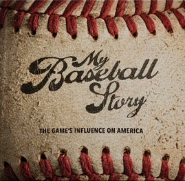 My Baseball Story, the Game's Influence on America